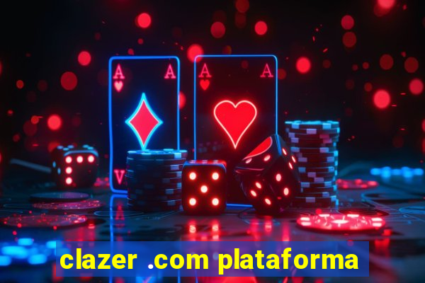 clazer .com plataforma